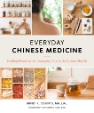 Everyday Chinese Medicine: Healing Remedies for Immunity, Vitality, and Optimal Health, Counts, Mindi K.