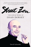 Street Zen: The Life and Work of Issan Dorsey, Schneider, David