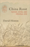 China Root: Taoism, Ch’an, and Original Zen, Hinton, David