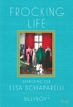 Frocking Life: Searching for Elsa Schiaparelli, BillyBoy*