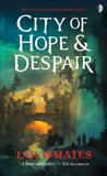 City of Hope & Despair: City of a Hundred Rows, Book 2, Whates, Ian