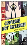 Costume Not Included: To Hell and Back, Book 2, Hughes, Matthew