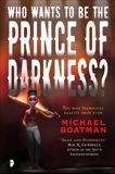 Who Wants to be The Prince of Darkness?, Boatman, Michael