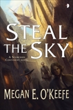 Steal the Sky, O'Keefe, Megan E.