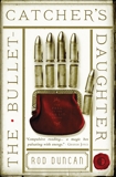 The Bullet-Catcher's Daughter, Duncan, Rod