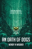 An Oath of Dogs, Wagner, Wendy