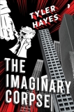 The Imaginary Corpse, Hayes, Tyler