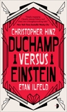 Duchamp Versus Einstein, Hinz, Christopher