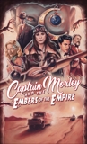 Captain Moxley and the Embers of the Empire, Hanks, Dan