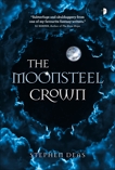 The Moonsteel Crown: Dominion, Book I, Deas, Stephen