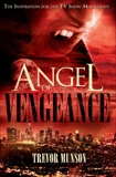 Angel of Vengeance: The Novel That Inspired the TV Show 'Moonlight', Munson, Trevor O.