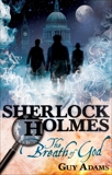 Sherlock Holmes: The Breath of God, Adams, Guy