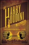 Harry Houdini Mysteries: The Dime Museum Murders, Stashower, Daniel