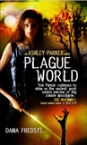 Plague World, Fredsti, Dana