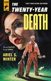 The Twenty-Year Death, Winter, Ariel S.