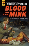 Blood on the Mink, Silverberg, Robert