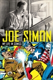 Joe Simon: My Life in Comics, Simon, Joe