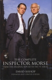 The Complete Inspector Morse (Updated and Expanded Edition): From the Original Novel to the TV Series, Bishop, David