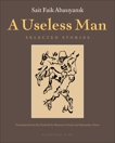 A Useless Man: Selected Stories, Abasiyanik, Sait Faik