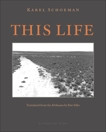 This Life: A Novel, Schoeman, Karel