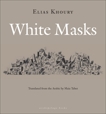 White Masks, Khoury, Elias