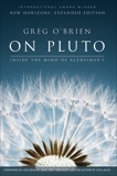 On Pluto: Inside the Mind of Alzheimer's: 2nd Edition, O'Brien, Greg