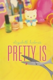 Pretty Is, Holmes, Elizabeth