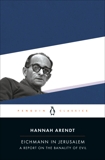 Eichmann in Jerusalem: A Report on the Banality of Evil, Arendt, Hannah