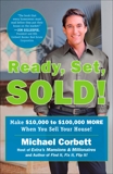 Ready, Set, Sold!: The Insider Secrets to Sell Your House Fast--for Top Dollar!, Corbett, Michael