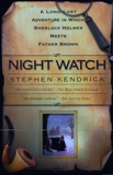 Night Watch: A Long Lost Adventure In Which Sherlock Holmes Meets FatherBrown, Kendrick, Stephen