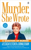 Murder, She Wrote: A Question of Murder, Bain, Donald & Fletcher, Jessica