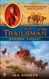 The Trailsman #305: Wyoming Wipeout, Sharpe, Jon