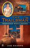 The Trailsman #306: Nebraska Night Riders, Sharpe, Jon