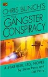 Chris Bunch's The Gangster Conspiracy: A Star Risk, Ltd., Novel, Perry, Steve & Perry, Dal