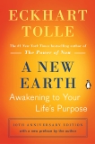 A New Earth: Awakening to Your Life's Purpose, Tolle, Eckhart