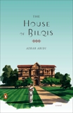 The House of Bilqis: A Novel, Abidi, Azhar