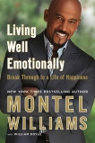 Living Well Emotionally: Break Through to a Life of Happiness, Doyle, William & Williams, Montel