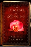 The Disorder of Longing, Bauman, Natasha