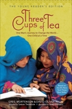 Three Cups of Tea: Young Readers Edition: One Man's Journey to Change the World... One Child at a Time, Mortenson, Greg & Relin, David Oliver