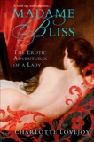 Madame Bliss: The Erotic Adventures of a Lady, Lovejoy, Charlotte