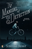 The Manual of Detection: A Novel, Berry, Jedediah
