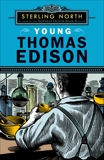 Young Thomas Edison, North, Sterling