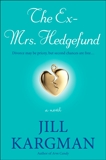 The Ex-Mrs. Hedgefund: A Novel, Kargman, Jill