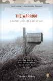 The Warrior: A Mother's Story of a Son at War, Richey, Frances
