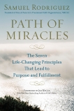 Path of Miracles: The Seven Life-Changing Principles that Lead to Purpose andFulfillment, Rodriguez, Samuel