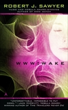WWW: Wake, Sawyer, Robert J.