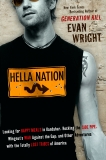 Hella Nation: Looking for Happy Meals in Kandahar, Rocking the Side Pipe,Wingnut's War Against the Gap, and Other Adventures with the Totally Lost Tribes of America, Wright, Evan