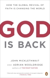 God Is Back: How the Global Revival of Faith Is Changing the World, Wooldridge, Adrian & Micklethwait, John