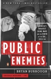 Public Enemies: America's Greatest Crime Wave and the Birth of the FBI, 1933-34, Burrough, Bryan