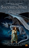 Shadowed By Wings: Book Two of The Dragon Temple Saga, Cross, Janine